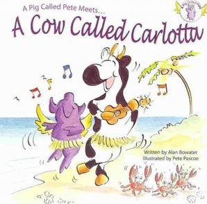 A pig called Pete meets a cow called Carlotta