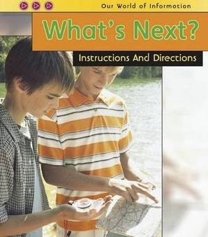 What's next: instructions and directions