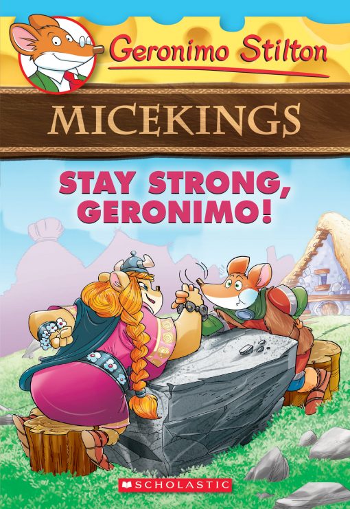 Geronimo Stilton Micekings 4: Stay strong, Geronimo!