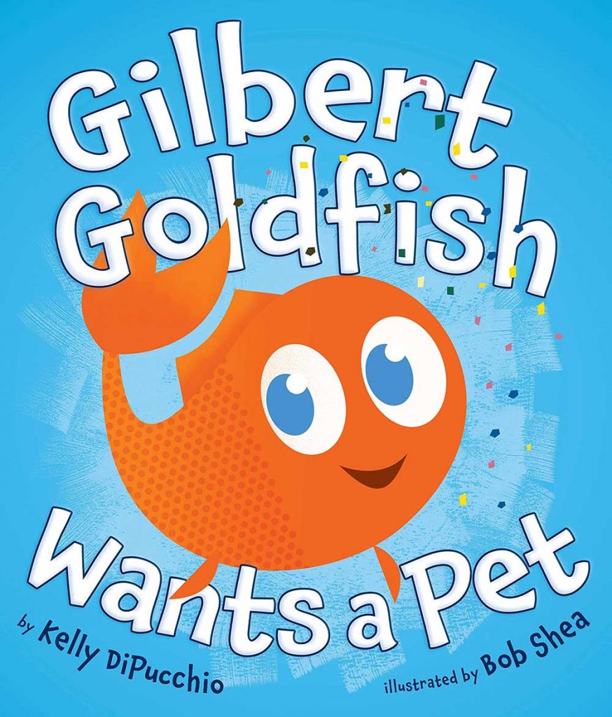 Gilbert Goldfish wants a pet