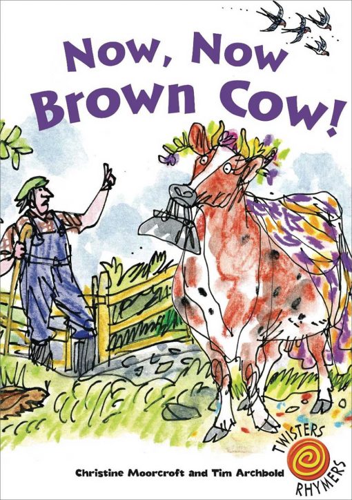 Now, now Brown Cow