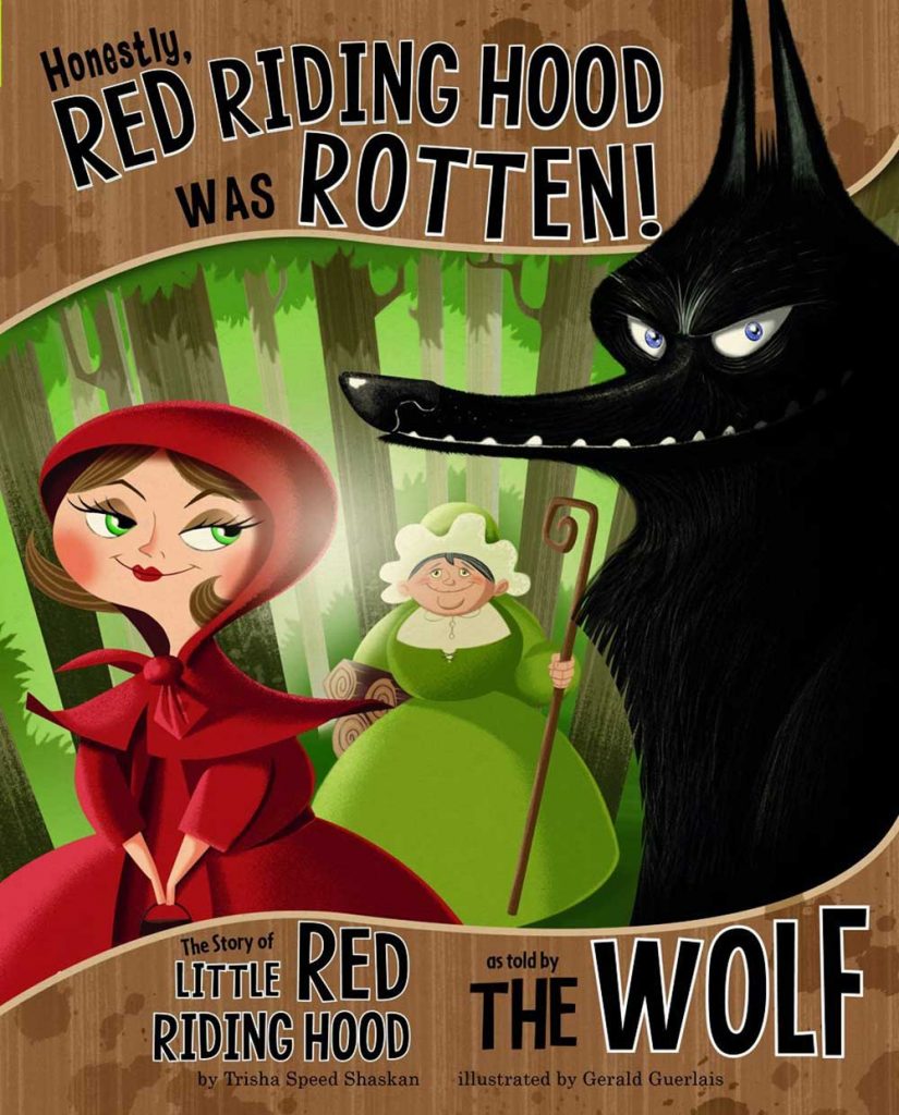 Honestly, Red Riding Hood was rotten