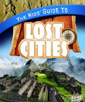 The kids' guide to lost cities