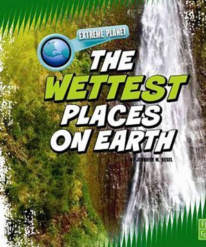 The wettest places on Earth