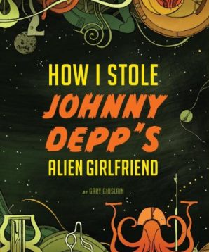 How I stole Johnny Depp's alien girlfriend