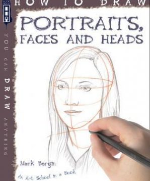 How to draw portraits, faces and heads