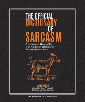 The official dictionary of sarcasm
