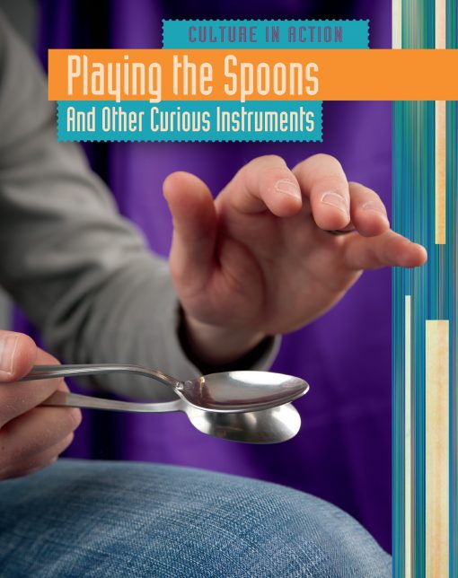 Playing the spoons and other curious instruments