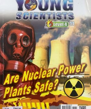 The Young Scientists level 4 issue 11: Are nuclear power plants safe