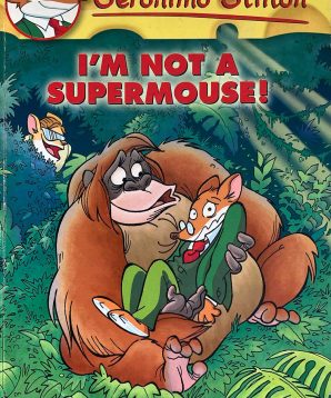 Geronimo Stilton: I'm not a super mouse