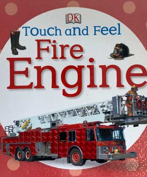 Touch and feel: Fire engine